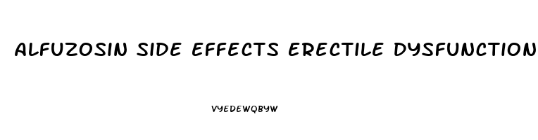 Alfuzosin Side Effects Erectile Dysfunction