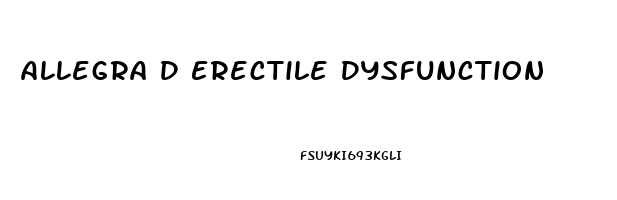 Allegra D Erectile Dysfunction