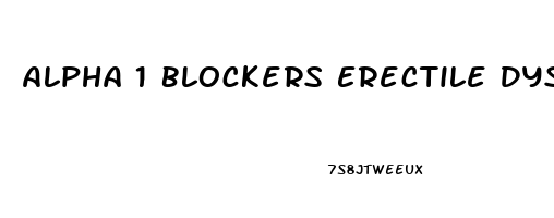 Alpha 1 Blockers Erectile Dysfunction