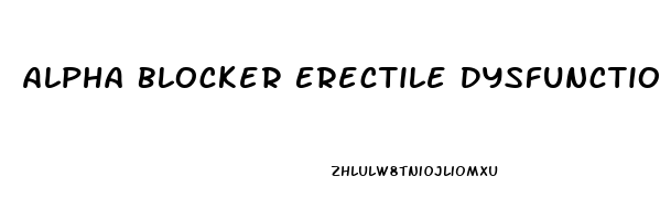 Alpha Blocker Erectile Dysfunction