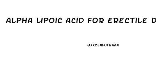 Alpha Lipoic Acid For Erectile Dysfunction