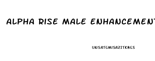 Alpha Rise Male Enhancement