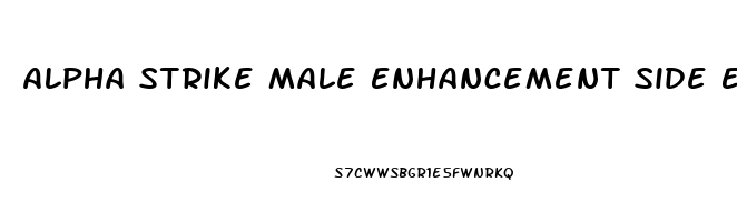 Alpha Strike Male Enhancement Side Effects