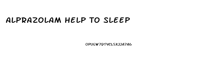 Alprazolam Help To Sleep