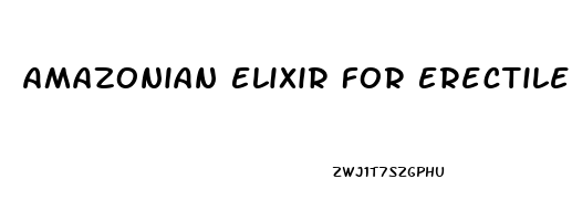 Amazonian Elixir For Erectile Dysfunction