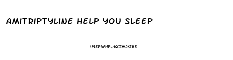 Amitriptyline Help You Sleep