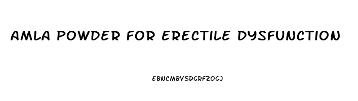 Amla Powder For Erectile Dysfunction