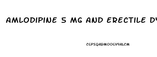 Amlodipine 5 Mg And Erectile Dysfunction