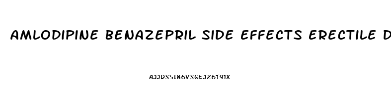 Amlodipine Benazepril Side Effects Erectile Dysfunction