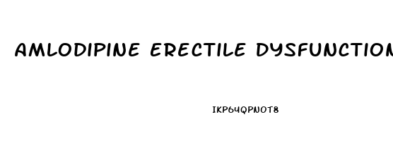 Amlodipine Erectile Dysfunction Reddit