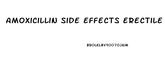 Amoxicillin Side Effects Erectile Dysfunction