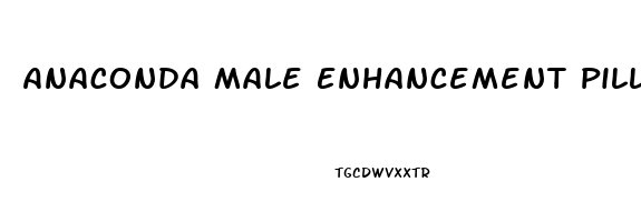 Anaconda Male Enhancement Pills