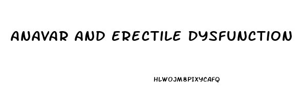 Anavar And Erectile Dysfunction