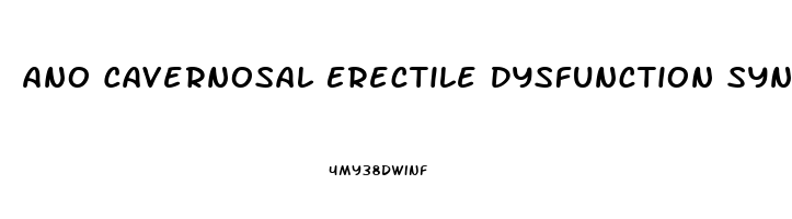 Ano Cavernosal Erectile Dysfunction Syndrome