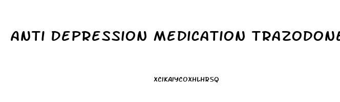 Anti Depression Medication Trazodone