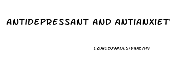 Antidepressant And Antianxiety Combination