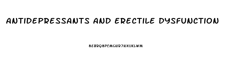 Antidepressants And Erectile Dysfunction