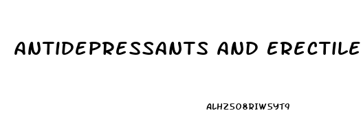 Antidepressants And Erectile Dysfunction