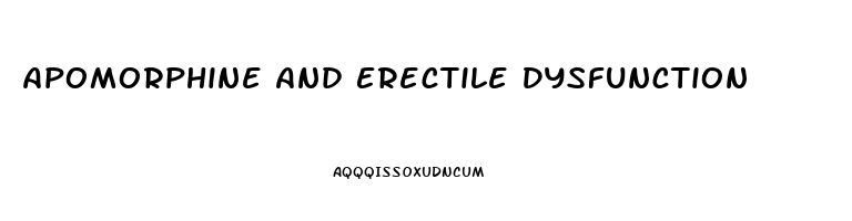 Apomorphine And Erectile Dysfunction
