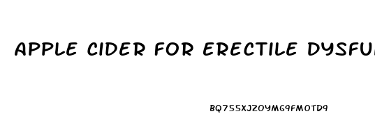 Apple Cider For Erectile Dysfunction