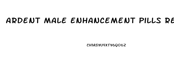 Ardent Male Enhancement Pills Reviews