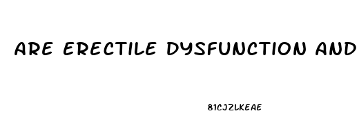 Are Erectile Dysfunction And Premature Ejaculation Related