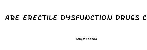 Are Erectile Dysfunction Drugs Covered By Insurance