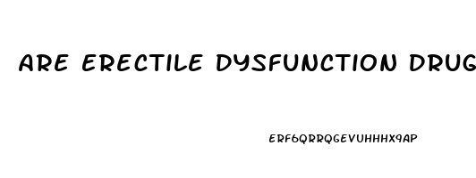 Are Erectile Dysfunction Drugs Covered By Medicare