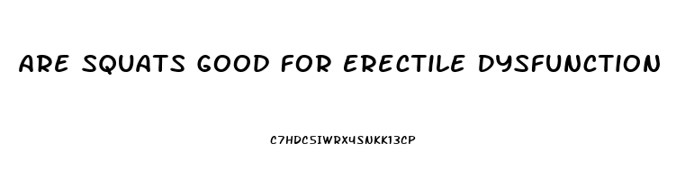 Are Squats Good For Erectile Dysfunction