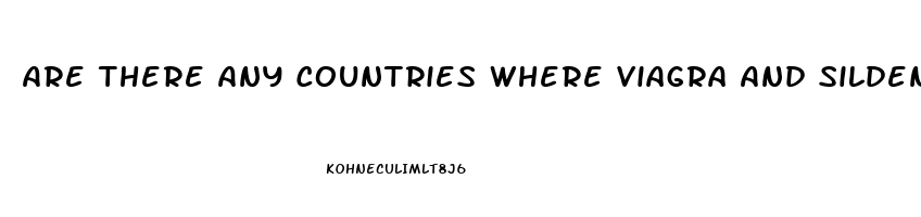 Are There Any Countries Where Viagra And Sildenafil Is Sold Without A Perscription 