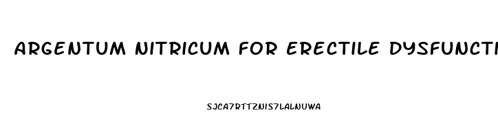 Argentum Nitricum For Erectile Dysfunction