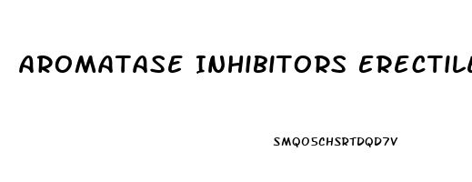 Aromatase Inhibitors Erectile Dysfunction