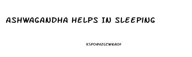 Ashwagandha Helps In Sleeping