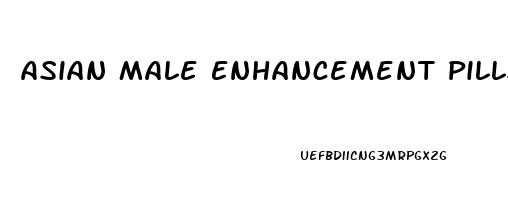 Asian Male Enhancement Pills