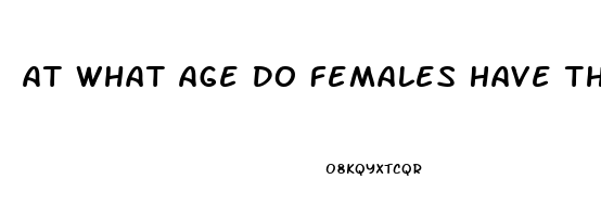 At What Age Do Females Have The Highest Sex Drive