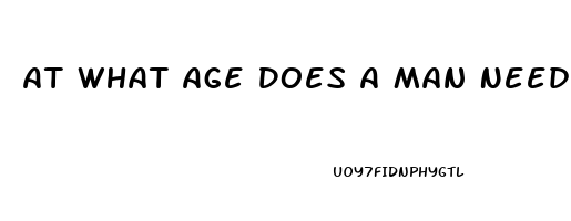 At What Age Does A Man Need Viagra
