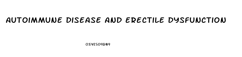 Autoimmune Disease And Erectile Dysfunction