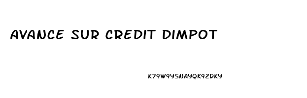 Avance Sur Credit Dimpot