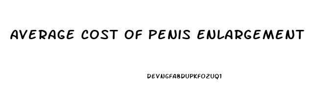 Average Cost Of Penis Enlargement
