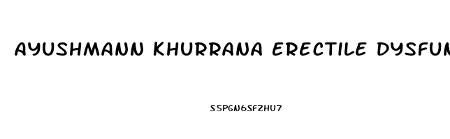 Ayushmann Khurrana Erectile Dysfunction Movie