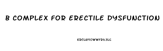 B Complex For Erectile Dysfunction