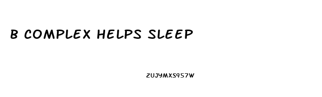 B Complex Helps Sleep