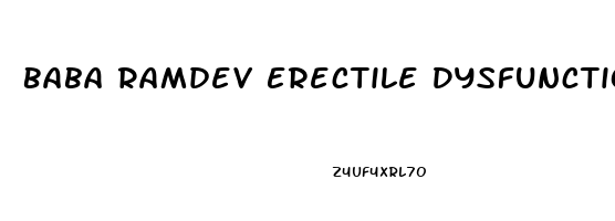 Baba Ramdev Erectile Dysfunction