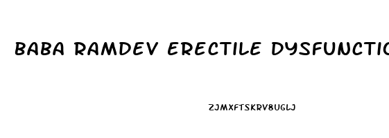 Baba Ramdev Erectile Dysfunction