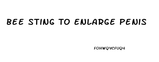 Bee Sting To Enlarge Penis