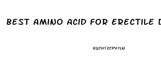 Best Amino Acid For Erectile Dysfunction