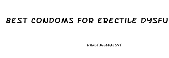 Best Condoms For Erectile Dysfunction