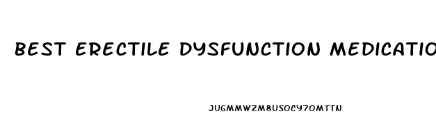 Best Erectile Dysfunction Medication