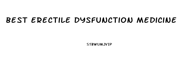 Best Erectile Dysfunction Medicine