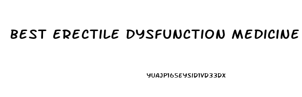 Best Erectile Dysfunction Medicine